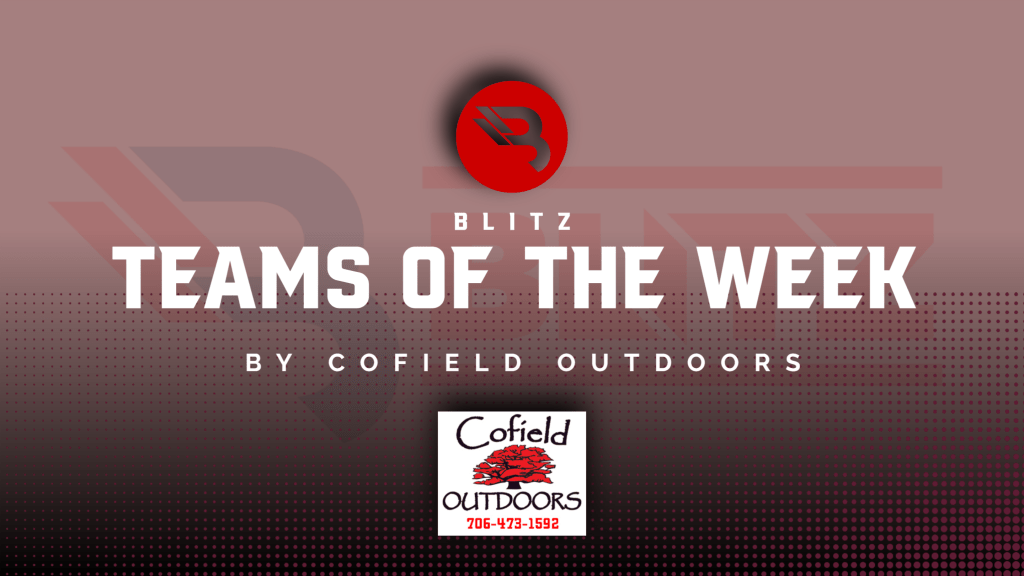 Teams of the Week (brought to you by Cofield&nbsp;Outdoors)